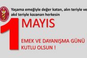 1 Mayıs Emek ve Dayanışma Günü Kutlu Olsun