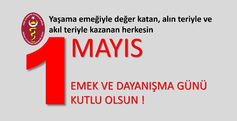 1 Mayıs Emek ve Dayanışma Günü Kutlu Olsun