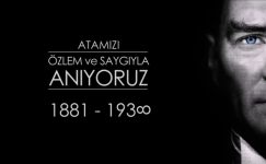 Atamızı özlem ve saygıyla anıyoruz…