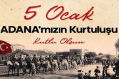 5 Ocak Adananın Kurtuluşunun 100. Yıl dönümü tüm Adanamıza kutlu olsun