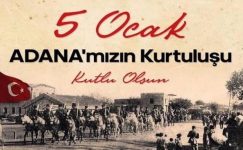 5 Ocak Adananın Kurtuluşunun 100. Yıl dönümü tüm Adanamıza kutlu olsun