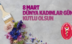 8 Mart Dünya Kadınlar Günü Kutlu Olsun !