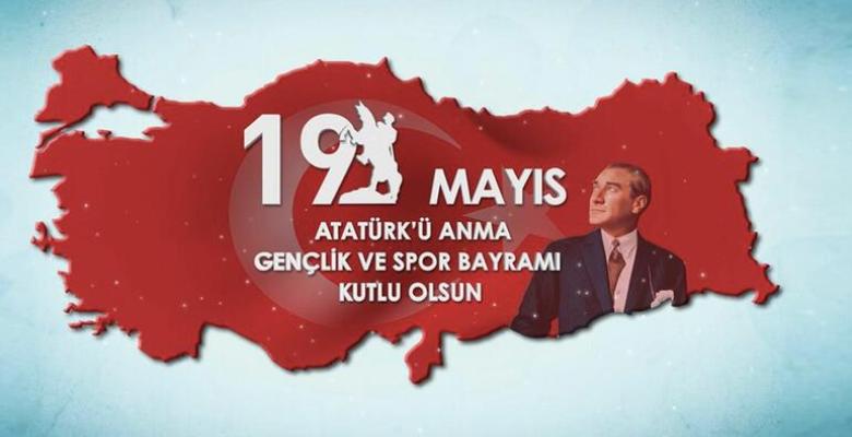 19 Mayıs Atatürk’ü Anma Gençlik ve Spor Bayramınız kutlu olsun