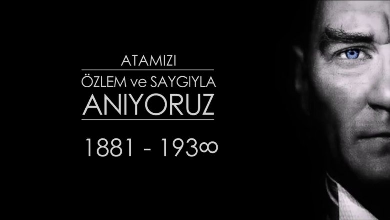 Atamızı özlem ve saygıyla anıyoruz…