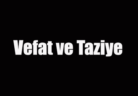 Vefat ve Taziye Mesajı