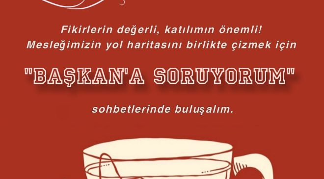“BAŞKAN’A SORUYORUM”