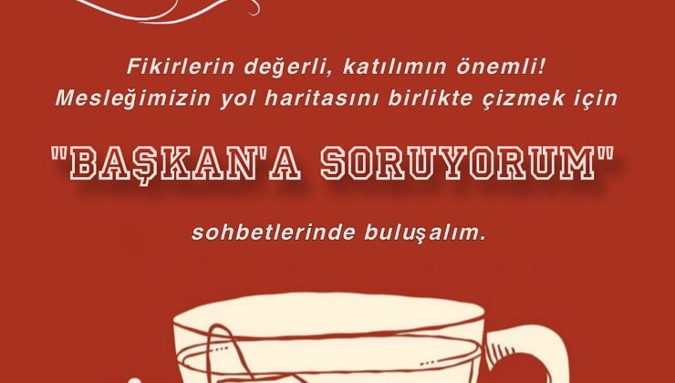 “BAŞKAN’A SORUYORUM”