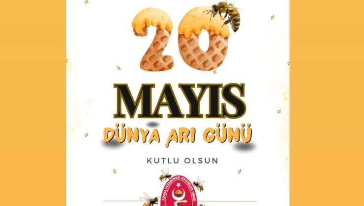 20 Mayıs Dünya Arı Günü Kutlu Olsun!
