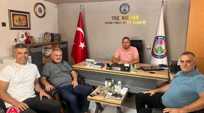 Adana ToçBir-Sen 1 No’lu Şube Başkanlığı’na Ziyaret