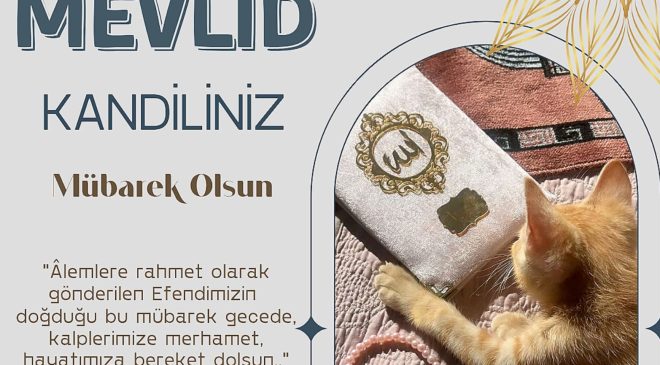 MEVLİD KANDİLİNİZ MÜBAREK OLSUN