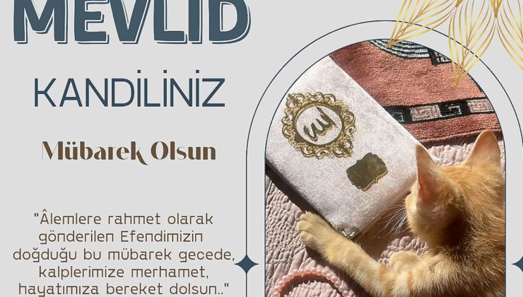 MEVLİD KANDİLİNİZ MÜBAREK OLSUN
