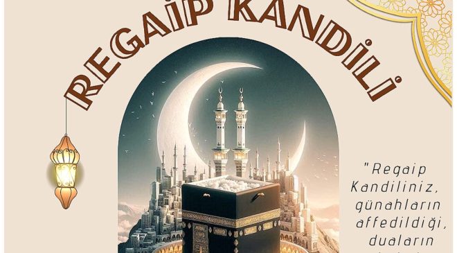 Regaip Kandiliniz Mübarek Olsun